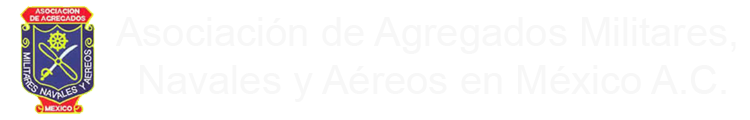Asociación de Agregados Militares, Navales y Aéreos en México A.C.